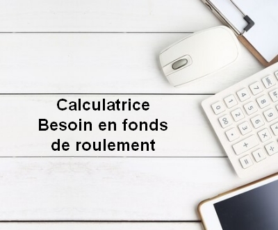 Besoin en fonds de roulement calcul