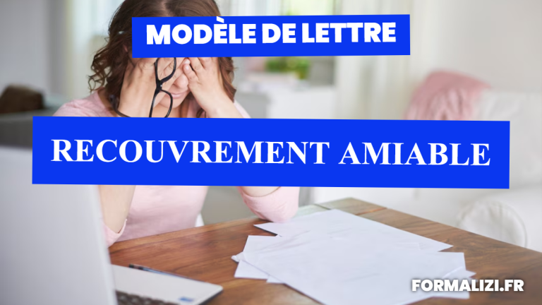Modèle de lettre de recouvrement amiable : pour être payé à tous les coups